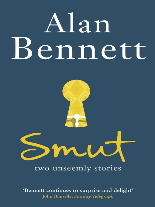 Title details for Smut by Alan Bennett - Available